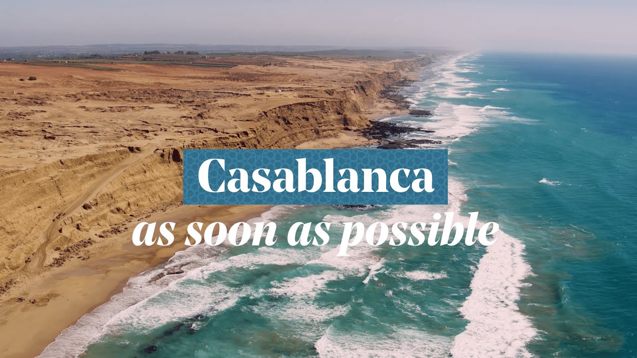 Casablanca - Morocco, As soon as possible